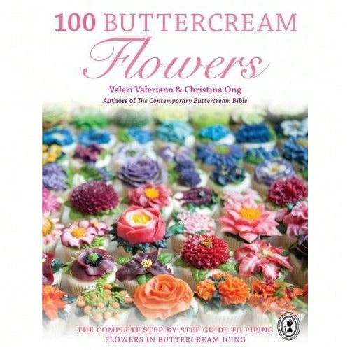 100 Buttercream Flowers -  The Complete Step-By-Step Guide To Piping Flowers In Buttercream Icing - Single Book - View 1