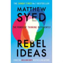 Rebel Ideas: The Power Of Thinking Differently By Matthew Syed - Single Book - View 1