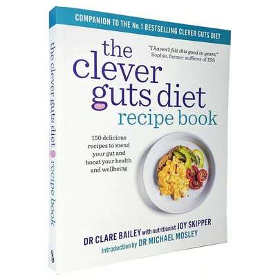 The Clever Guts Diet Recipe Book By Dr Clare Bailey
