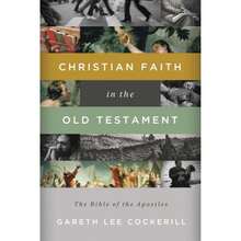 Pre-Owned The Christian Faith In The Old Testament: The Bible Of The Apostles (Paperback) By Gareth Lee Cockerill - Single Book - View 3