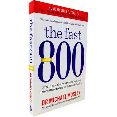 The Fast 800 - How To Combine Rapid Weight Loss And Intermittent Fasting For Long-Term Health