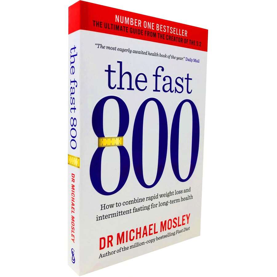 The Fast 800 - How To Combine Rapid Weight Loss And Intermittent Fasting For Long-Term Health - Single Book - View 1