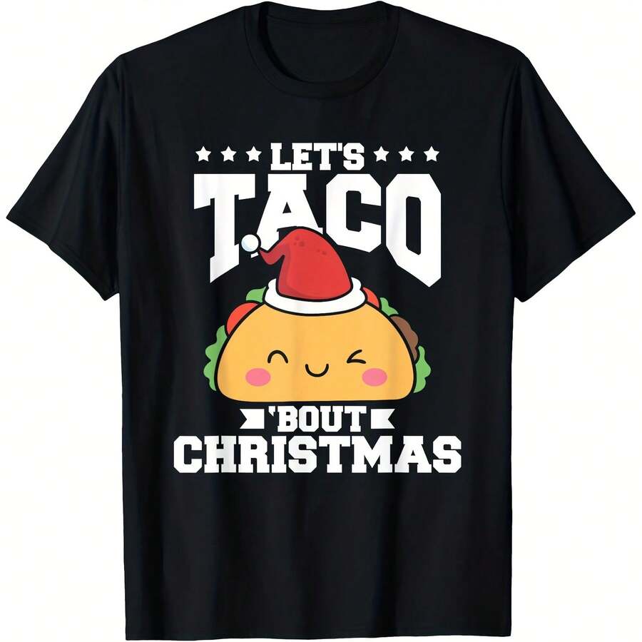 Funny Mexican Food Let's Taco Bout Christmas Taco Lover T-Shirt  Women'S T-Shirt Gift T-Shirt  Sports ,Comfortable home wear, Casual fashion,Sizes S - 5XL Black