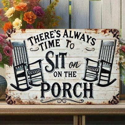 Charming Retro "Always Have Time To Sit On The Porch" Aluminum Sign - 8x12inch Country Style Wall Decoration, Suitable For Home, Yard, Garden, Bar, Cafe, And Farmhouse, Perfect Room Decoration