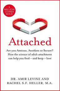 Attached: Are You Anxious, Avoidant Or Secure? How The Science Of Adult Attachment Can Help You Find - And Keep - Love - Single Book - View 1