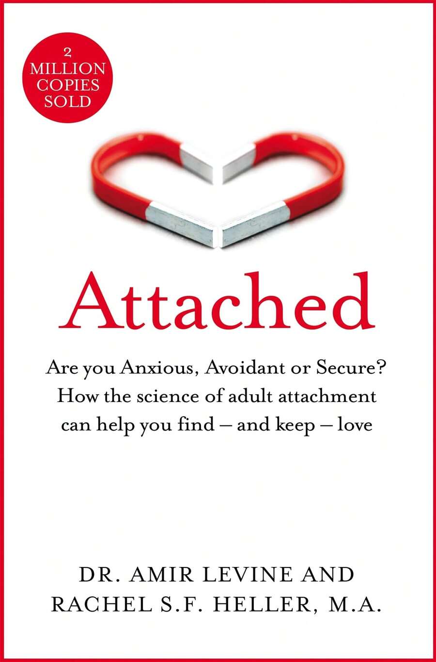 Attached: Are You Anxious, Avoidant Or Secure? How The Science Of Adult Attachment Can Help You Find - And Keep - Love - Single Book - View 1