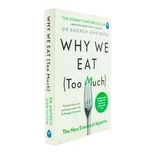 Why We Eat (Too Much): The New Science Of Appetite By Dr Andrew Jenkinson - Single Book - View 5