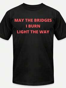 May The Bridges I Burn Light The Way (Coral Red)-5856 Funny Men's Short Sleeve Graphic T-Shirt Collection  Black - 黑色 - 查看 1