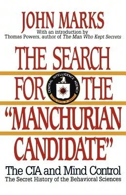 Pre-Owned The Search For The Manchurian Candidate: The CIA And Mind Control: The Secret History Of (Paperback) By John D Marks