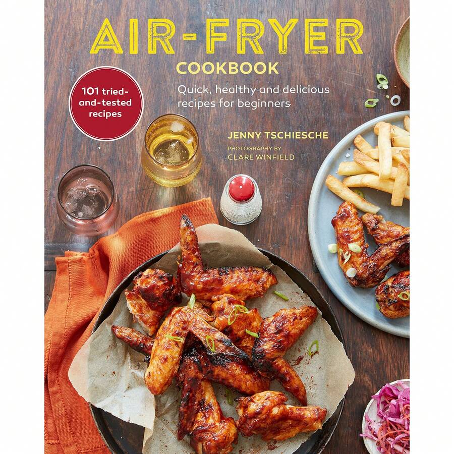 Air-Fryer Cookbook: Quick, Healthy And Delicious Recipes For Beginners By Jenny Tschiesche - Single Book - View 1