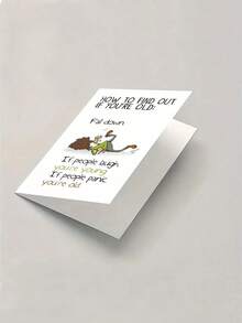 Hilarious Snarky Birthday Card For Anyone - Perfect For Men, Women, Friends Funny 'How To Find Out If You're Old' Design