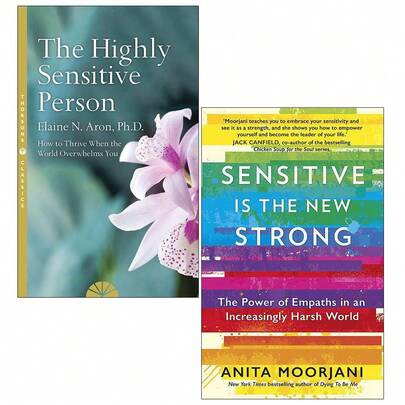 The Highly Sensitive Person By Elaine N. Aron & Sensitive Is The New Strong By Anita Moorjani 2 Books Collection Set
