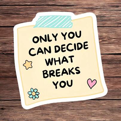 1 Stück Nur du kannst entscheiden, was dich bricht, Mentale Gesundheit Aufkleber, positive Affirmation Vinyl Aufkleber für Kindle & Laptop, Selbstfürsorge Geschenk, Wachstums-Mindset Dekoration, wasserfest & langanhaltend