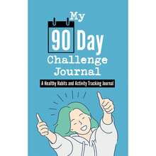 My 90 Day Challenge Self Care Journal: A Healthy Habits And Activity Tracking Journal - 單本 - 查看 1