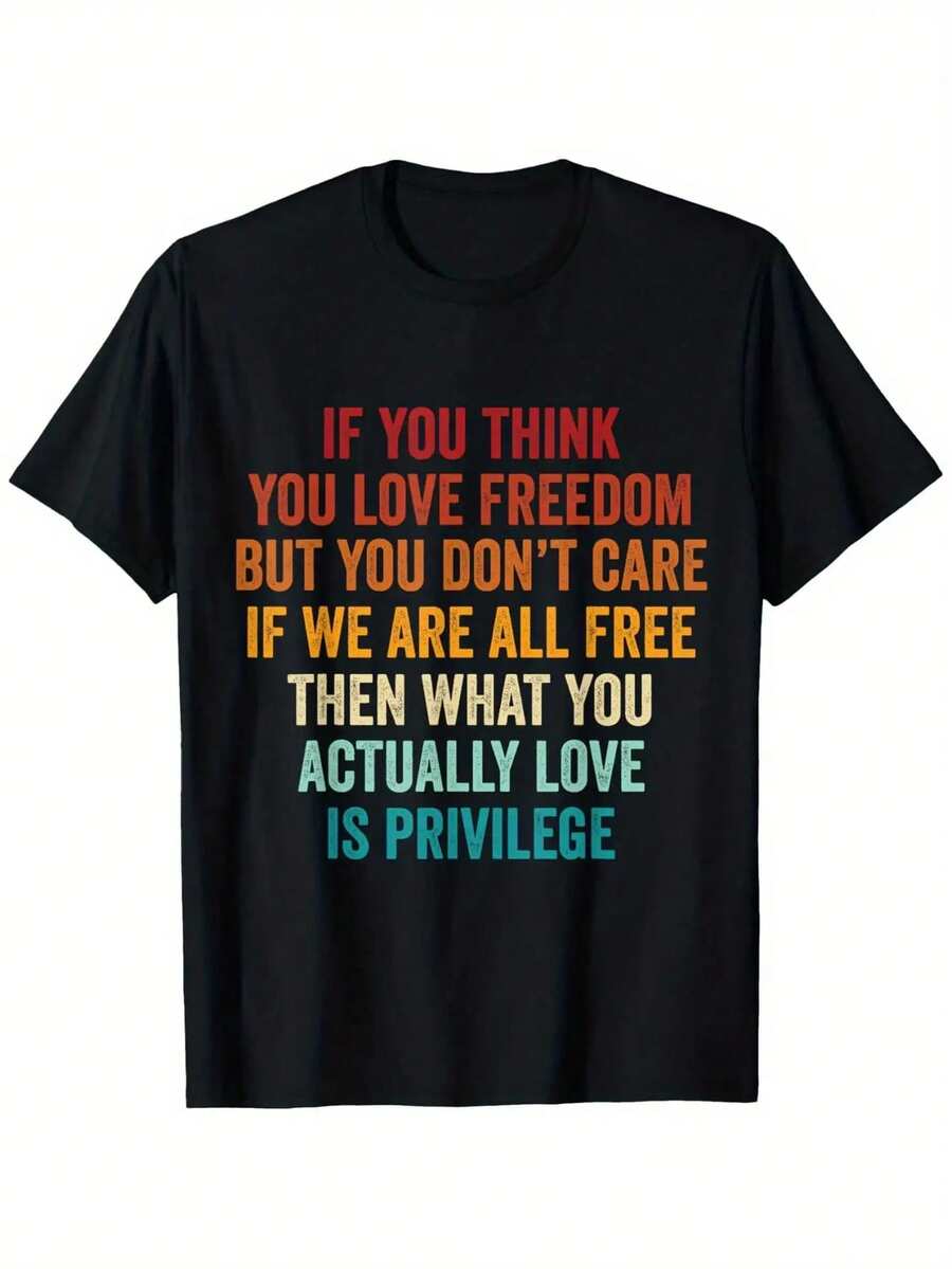 Men'S Funny Political Statement T-Shirt - "If You For THINK You Love Freedom..." Slogan, 100% 180gsm Heavyweight Casual Round Neck Tee, Black With White & Red Print, S-XXXL Sizes For Year-Round Comfort & Casual Attire, Humorous Gift For Conservatives & Liberals, Men Graphic Tee, Funny Shirt For Men, T Shirt With Funny Saying, T Shirt For Men, Graphic Tee Men, T-Shirt For Men, Funny Tshirt, Men Clothe, Men Shirt - 黑色 - 查看 1
