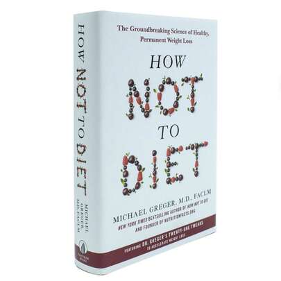 How Not To Diet Book, By Michael Greger (Weight Loss Book)