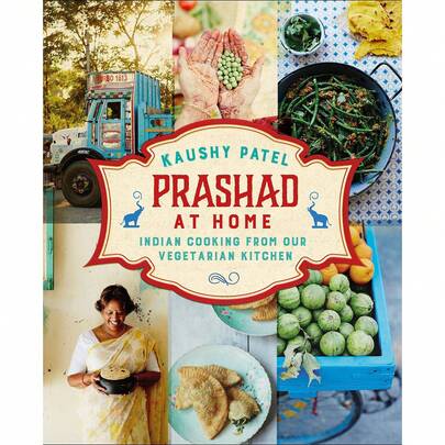 Prashad At Home: Everyday  Cooking From Our Vegetarian Kitchen By Kaushy Patel