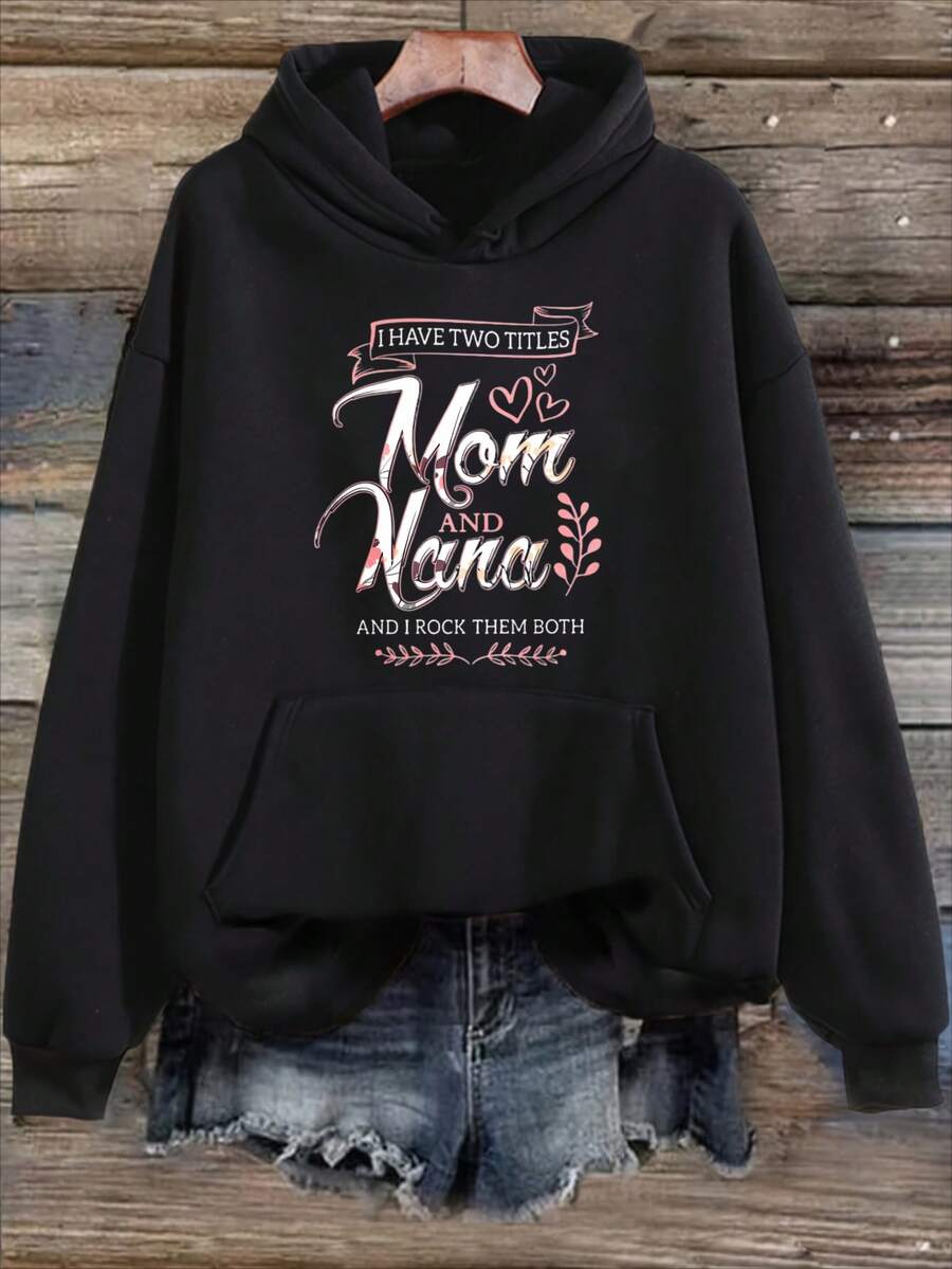 Womens Graphic Oversized Hoodies, Long Sleeve Pocket Pullover, Sweatshirts Fall Fashion 2025 Pullover Letter Print Winter Clothes, Suitable For Parties, Outdoor Activities, And Leisure, I Have Two Titles Mom And Nana And I Rock Them Both ,Gift For Women, Size S-3XL - màu đen - Xem 1