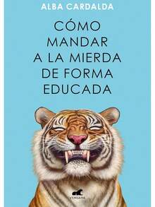 Libro Como mandar a la mierda de forma educada (Alba Cardalda, Limites, Asertivos, Empatia, Respeto) - Libro único - Ver 2