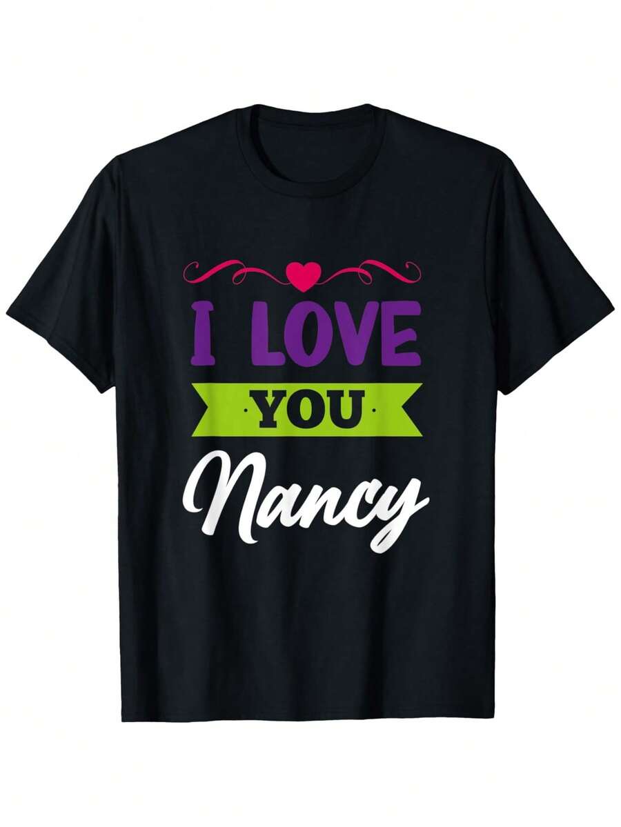 Men'S "I Love You Nancy" Valentine'S Day T-Shirt - 100% 180gsm Loose Fit Casual Tee With Bold Multicolor Lettering & Heart Design, Glossy Finish Slightly Elastic Round Neck Shirt For Couples Gifts (Sizes S-XXXL) - Ideal For Nancy Lovers, Men Shirt, Men Graphic Tee, Graphic Tee Men, T Shirt For Men, Men Clothe - 黑色 - 查看 1