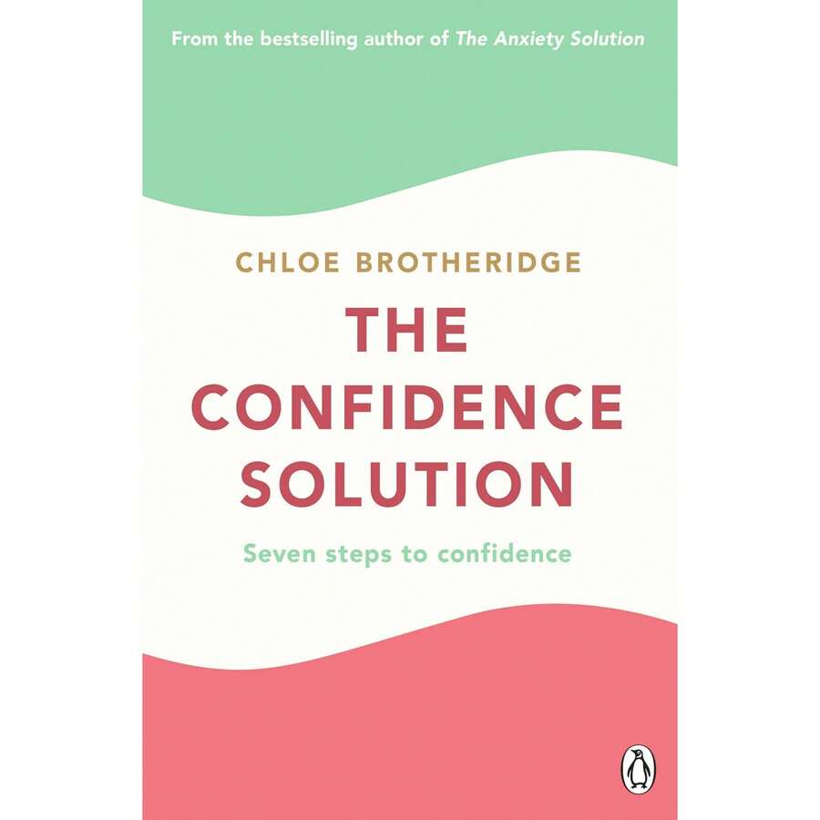 The Confidence Solution: The Essential Guide How To Raise Self Esteem, Reducing Anxiety And Feeling Confident By Chloe Brotheridge - Sách đơn - Xem 1