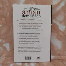 Las mujeres que aman demasiado, cómo cambiar nuestra manera de amar, y dejar de sufrir, Robin Norwood, psicología, autoayuda - Libro único - Ver 2