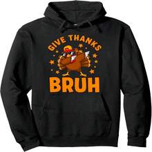 Bruh G Thanks,Funny Boys Dabbing Thanksgiving Turkey Day Pullover Hoodie - Black 13 - View 1