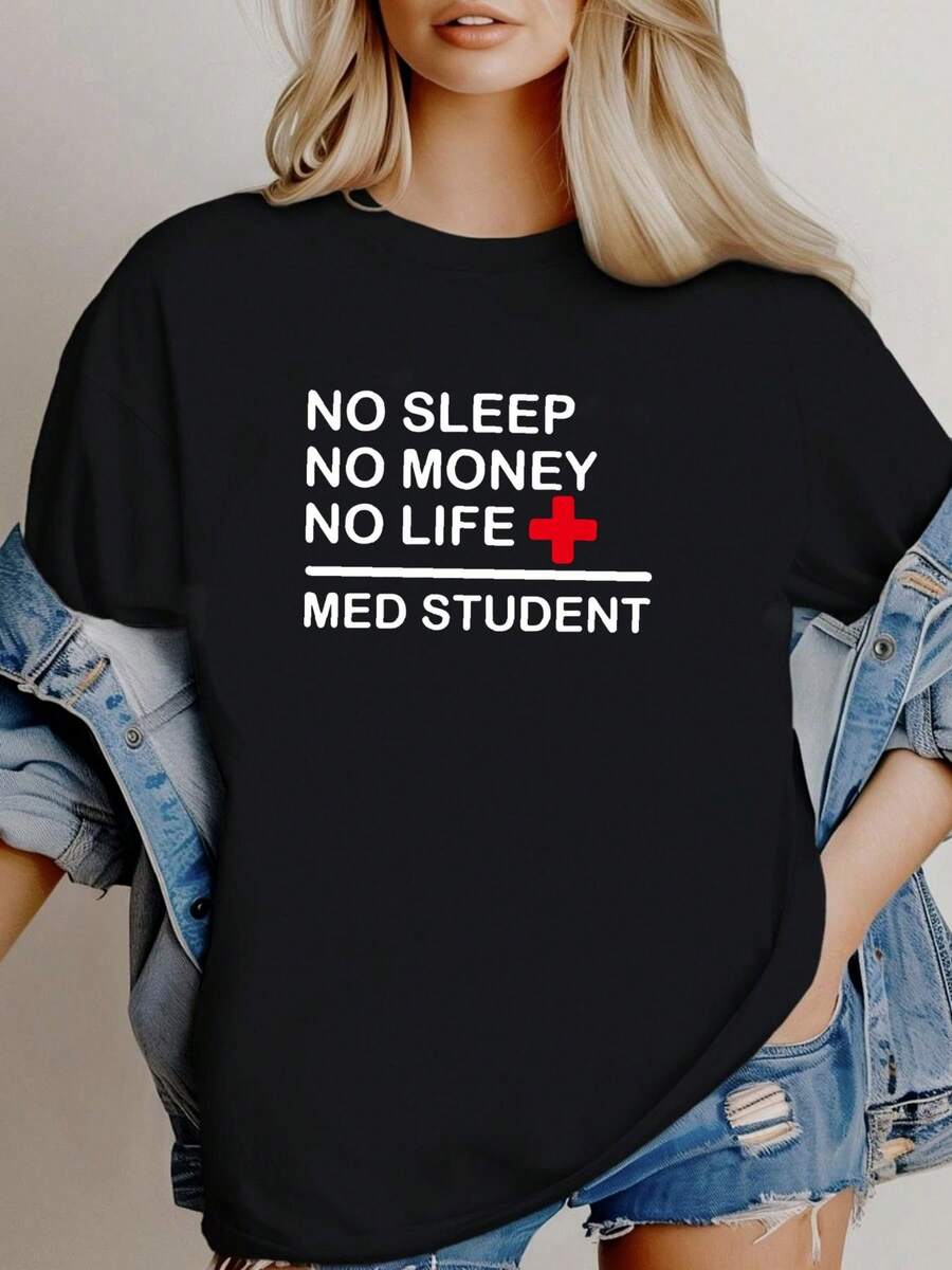 180g pure Cotton No Sleep Money Life Med Student Medical School Stu T shirt graphic Unisex Slightly Soft Stretched Stylish Women Top Graphic Tees Casual Summer Comfortable female Versatile T-Shirt For Women Casual Breathable designer clothes Top For Everyday Wear - Negro - Ver 1