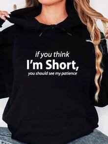 Women's Funny Slogan Letter Print Hooded Sweatshirt - If You THINK I'Short You Should See My Patience - Soft Mixed Fabric Pullover With Adjustable Drawstring Hood & Front Pocket, Black With White Text, Casual Winter Warmth, Washable Everyday Women's Clothing - 黑色 - 查看 7