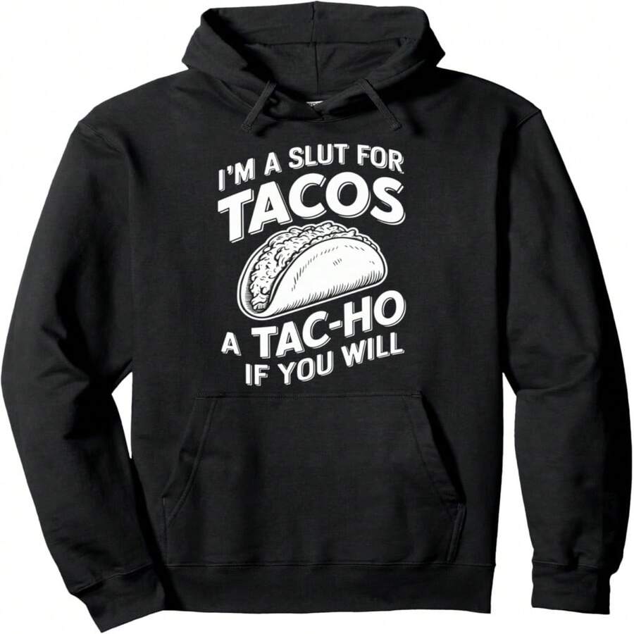 I'm A For Tacos A Tac-Ho If You Will Funny Taco Day Pullover Hoodie - Hitam 10 - View 1