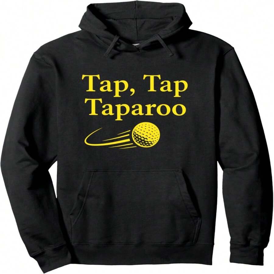 Tap Tap Taparoo Funny Golf Humor Pullover Hoodie - Black 6 - View 1