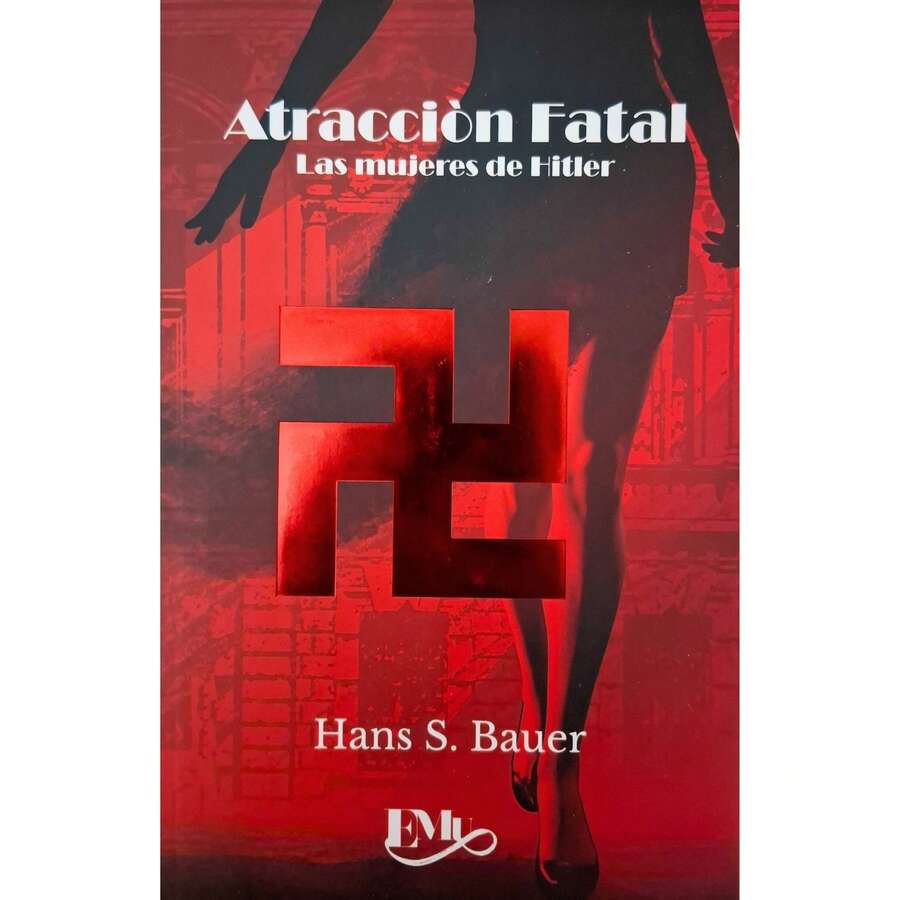 Atracción Fatal Las Mujeres De Adolf H Hans S. Bauer En este libro examinaremos algunas de las relaciones amorosas de Adolf H. Hemos elegido los casos más significativos, aquellos que nos revelan los rasgos enfermizos de la vida amorosa de Adolf H. - Libro único - Ver 1