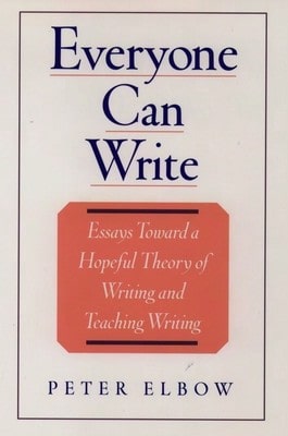 Pre-Owned Everyone Can Write: Essays Toward A Hopeful Theory Of Writing And Teaching Writing (Paperback) By Professor Peter Elbow
