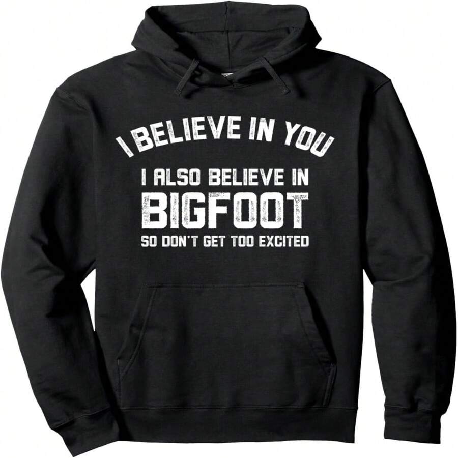 Funny I Believe In You But I Also Believe In Bigfoot Pullover Hoodie - 黑8 - 查看 1