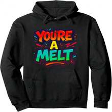 You're A Melt Soft Weak Emotional Person Funny Saying Pullover Hoodie - 黑14 - 查看 1