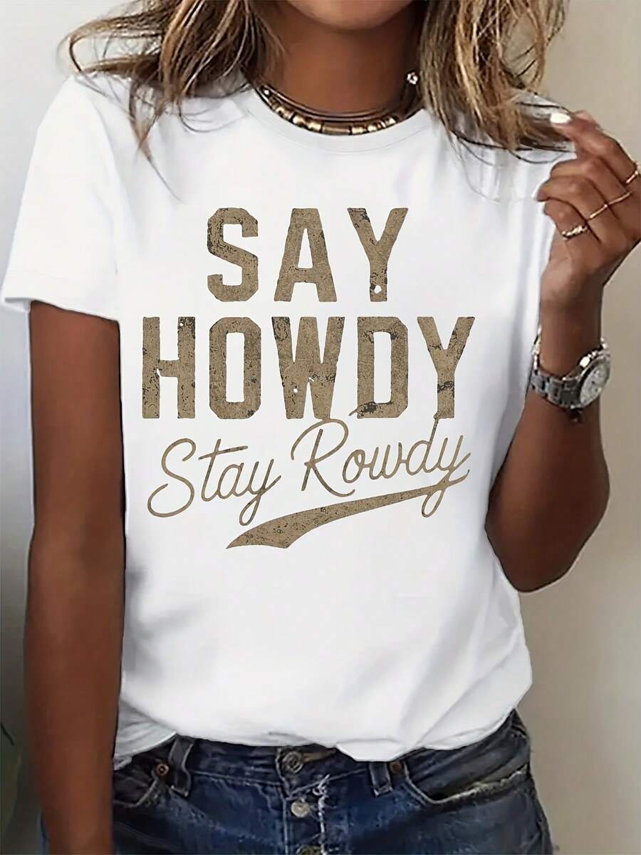 Women's Round Neck T-Shirt With Say Howdy Stay Rowdy Print, Short Sleeve Casual Tee For Everyday Wear, Perfect For Country Events, Festivals, And Outings - 白色 - 查看 1