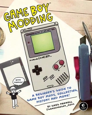 Pre-Owned Game Boy Modding: A Beginner's Guide To Game Boy Mods, Collecting, History, And More! (Paperback) By Greg Farrell