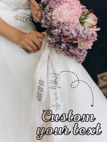 1 Piece Of Bridal Bouquet Custom Ribbon, Custom Text Packaging, White Wedding Decoration Ribbon, Personalized Wedding Belt, Wedding Gift, Bridal Souvenir, Letter Ribbon For Wedding Decoration, Suitable For Weddings, Parties And Churches, Elegant And Romantic Artificial Rose Party Decorations And Photography Props, Best Gift, Wedding Decoration, Home Decoration, Room Decoration, Party Favors, Birthday, Graduation Ceremony, Birthday Decoration, Bachelorette Party
