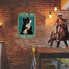 Tin Metal Sign Show Me Your Tito's Funny Black Cat Drinking Vodka Graphic Tee Novelty Party Metal Sign Gift For Cat Vodka Lovers Iron Artwork - Multicolor - View 3