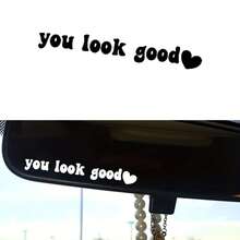 1pc Motivational "You Look Good" Car Rearview Mirror Sticker, Sunshade Mirror Decorative Decal, Car Letter Sticker, Mirror Decal (Heart Position Random)