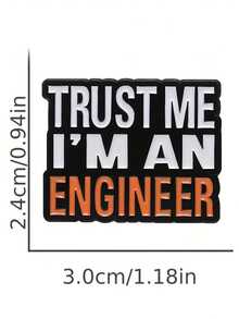 1pc Believe Me I Am An Engineer Slogan Metal Alloy Brooch Pin English Letter Badge Accessory - ENGINEER - View 6
