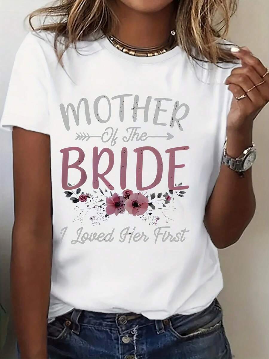 Women's Round Neck T-Shirt Mother Of The Bride I Loved Her First With Floral Print - Short Sleeve Wedding Family Tee For Bridal Party, Mother Of The Bride Gift, Wedding Celebration Outfit - 白色 - 查看 1