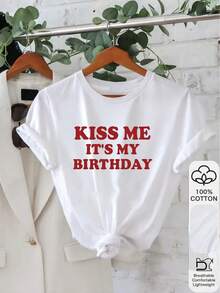 1PC 100% Cotton Kiss Me It's My Birthday Slogan Print Casual Women's Short Sleeve TShirt Birthday Gift - Blanco - Ver 1