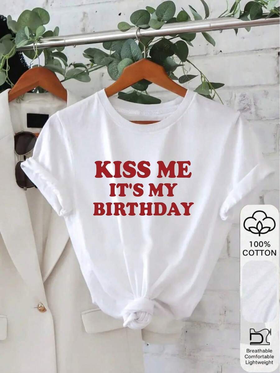 1PC 100% Cotton Kiss Me It's My Birthday Slogan Print Casual Women's Short Sleeve TShirt Birthday Gift - Blanco - Ver 1