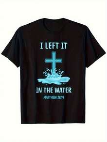 Christian Baptism "I Left It In The Water Matthew 2819" Cross And Splash Pattern T-Shirt -180G Cotton Casual Crew Neck Short Sleeve Men'S And Women'S, Religious Gift Creativity, Plus Size - trắng - Xem 1
