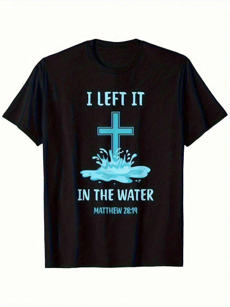 Christian Baptism "I Left It In The Water Matthew 2819" Cross And Splash Pattern T-Shirt -180G Cotton Casual Crew Neck Short Sleeve Men'S And Women'S, Religious Gift Creativity, Plus Size - trắng - Xem 1