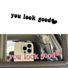1pc Motivational "You Look Good" Car Rearview Mirror Sticker, Sunshade Mirror Decorative Decal, Car Letter Sticker, Mirror Decal (Heart Position Random)