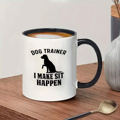 11oz Dog Trainer Coffee Mug - Hand-Wash Only Ceramic Cup With Animal Print For Multipurpose Use, Reusable Tea And Coffee Mug For Hot And Cold Beverages, Ideal Wedding Gift And Christmas Accessory - Double-Sided Funny Dog Training Design