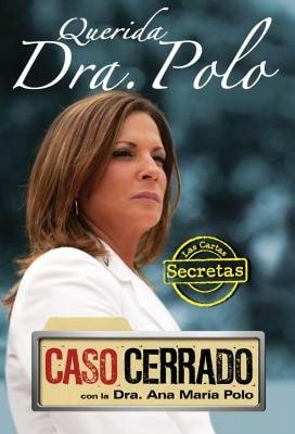 Pre-Owned Querida Dra. Polo: Las Cartas Secretas De Caso Cerrado / Dear Dr. Polo: The Secret Letters (Paperback) By Ana Maria Dra Polo