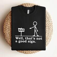 180g pure Cotton Well That&amp;#39;s not a Good Sign Tshirt, Bad Shirt, Funny Slogan Shirt, Joke Tee, Dark Humor Shirt, Having Bad Day Tee, Funny Words Shirt Casual Summer Comfortable Slightly T-Shirt For Women Casual graphic Stretched Top For Everyday Wear - Negro - Ver 3